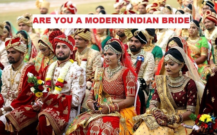 ARE YOU A MODERN INDIAN BRIDE?