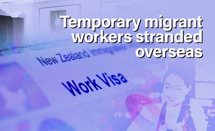 More than 62,000 temporary migrant workers are currently outside NZ borders, reveals Immigration NZ