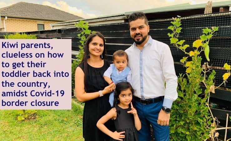 Kiwi parents, clueless on how to get their toddler back into the country, amidst Covid-19 border closure