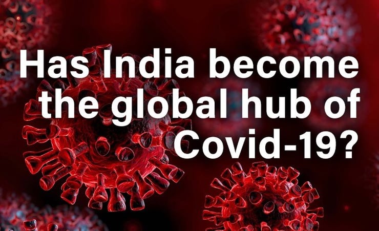 Has India become the global hub of Covid-19? See for yourself