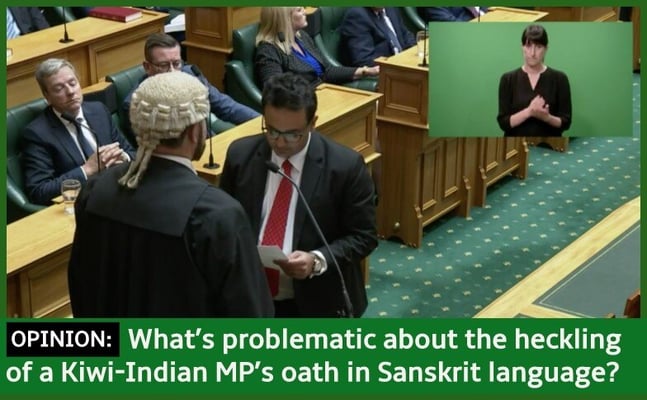 Opinion: What’s problematic about the heckling of a Kiwi-Indian MP’s oath in Sanskrit language?