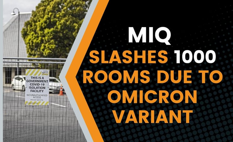 MIQ slashes 1000 rooms due to Omicron variant