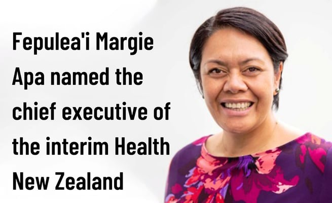 CEO of Counties Manukau Health Fepulea'i will now be Chief executive of interim Health New Zealand