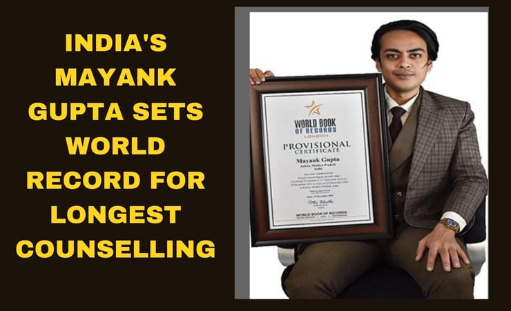 Mayank Gupta sets World Record for Longest Counselling