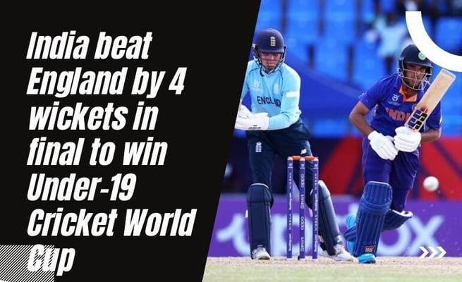 India beat England by 4 wickets in final to win Under-19 Cricket World Cup