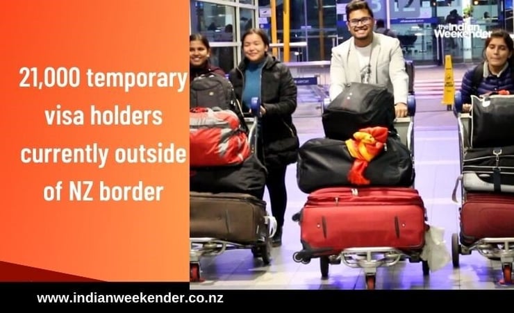 21,000 temporary visa holders currently outside of NZ border