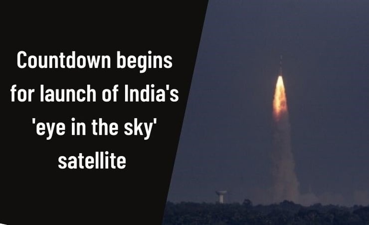 Countdown for launch of India's 'eye in the sky' satellite begins