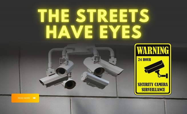The streets have eyes