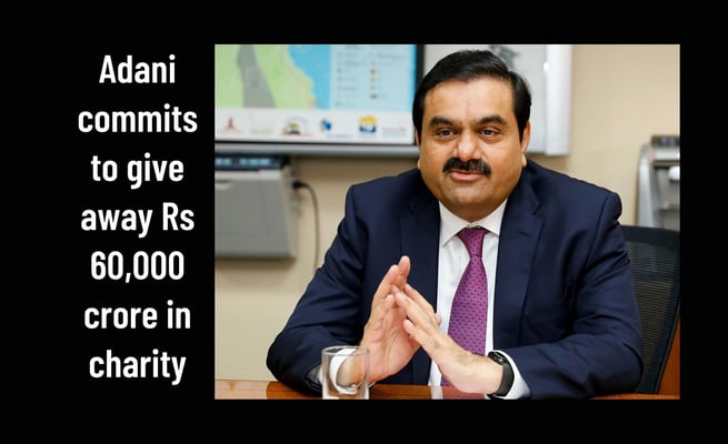 Gautam Adani and his family commit Rs 60,000 cr to charity