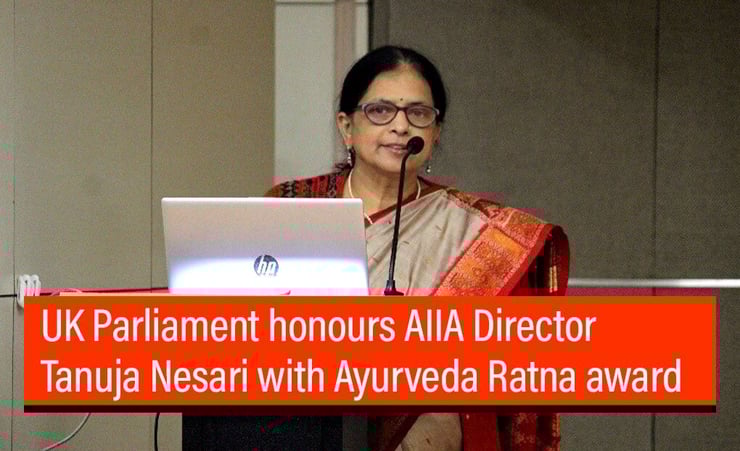 UK Parliament honours AIIA Director Tanuja Nesari with Ayurveda Ratna award