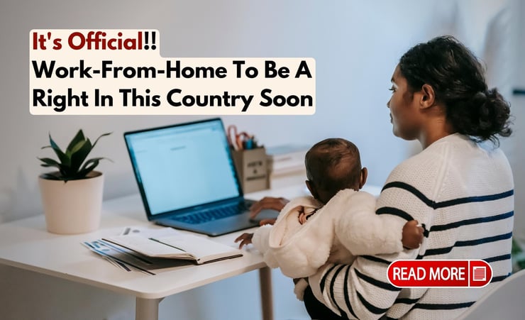 Work-From-Home To Be A Right In This Country Soon