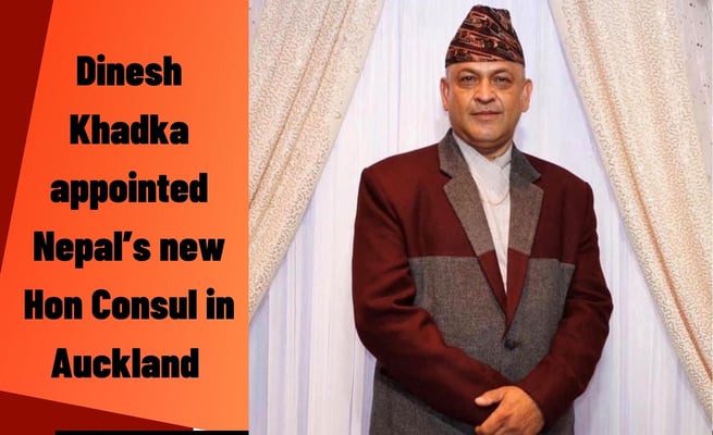 Dinesh Khadka appointed Nepal’s new Hon Consul in Auckland