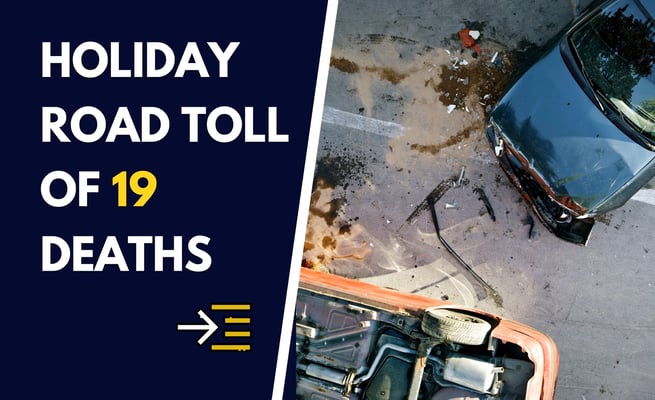 Provisional holiday road toll of 19 deaths this year worst since 2017
